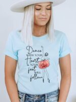 Dance With Your Heart T-shirt