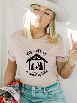 For Unto Us A Child Is Born T-shirt | Graphic Tee