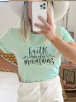 Faith Can Move Mountains T-shirt | Women's Top