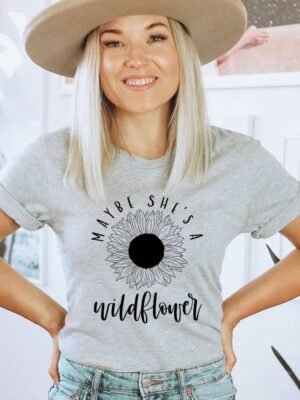 Maybe She's A Wildflower T-shirt