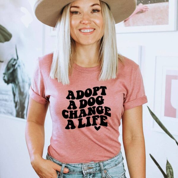 Adopt A Dog Change A LifeT-shirt | Graphic Tee