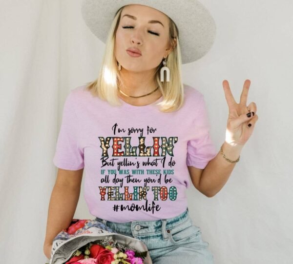 I?m Sorry For Yelling T-shirt | Women's Tee