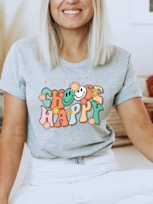 Choose Happy T-shirt | Happy Shirt