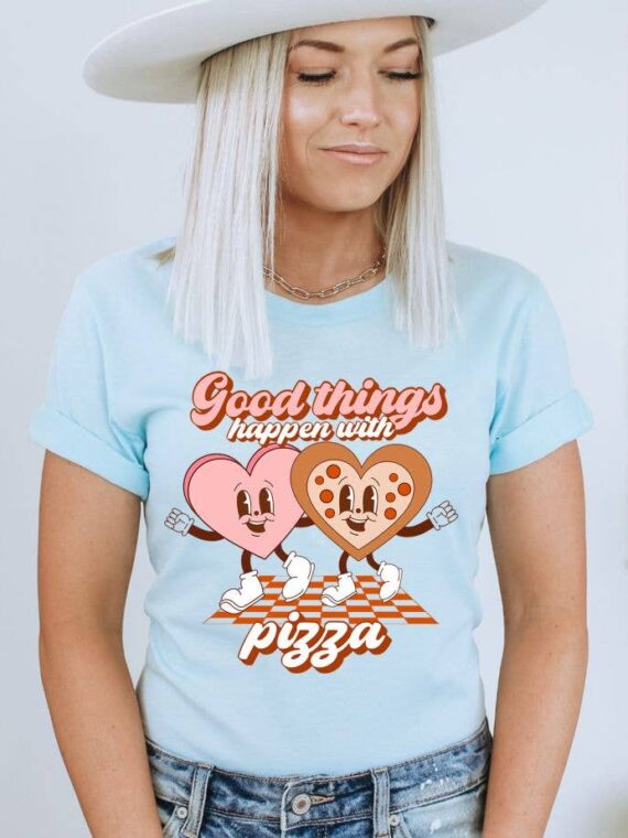 Good Things Happen With Pizza T-shirt | Graphic Tee