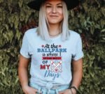 At The Ballpark Is Where I Spend Most Of My Days T-shirt | Graphic Tee