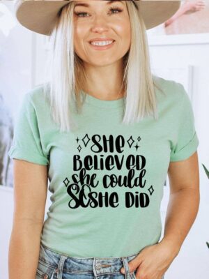 She Believed She Could So She Did T-shirt