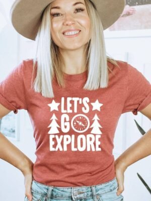 Let's Go Explore T-shirt | Women's T-shirt