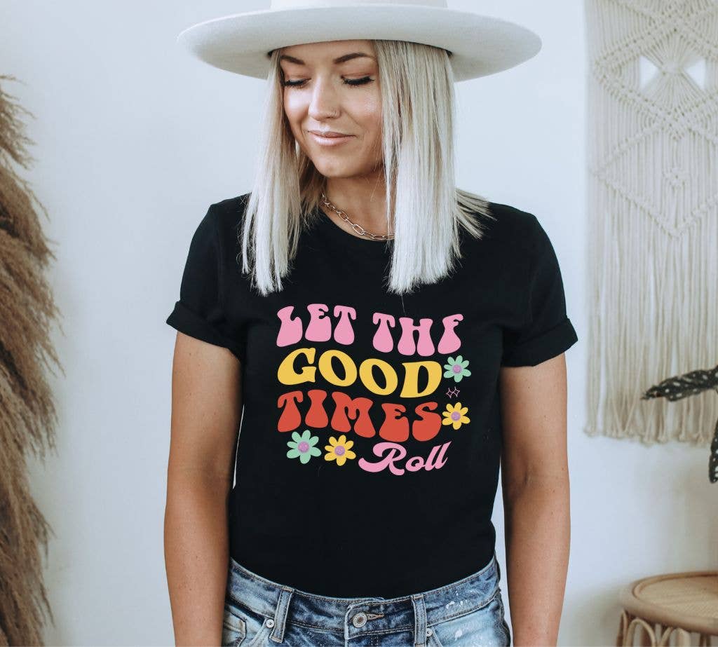 Let The Good Times Roll T-shirt | Graphic Shirt