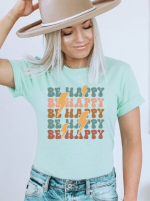 Be Happy T-shirt | Graphic Tee