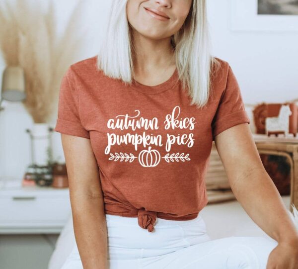 Autumn Skies And Pumpkin Pies T-shirt | Graphic Tee