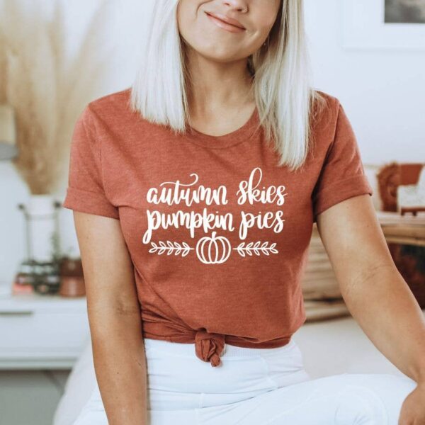 Autumn Skies And Pumpkin Pies T-shirt | Graphic Tee