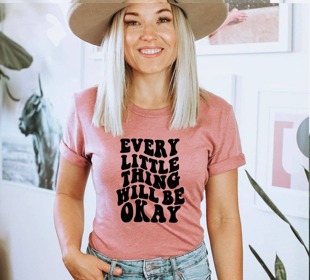 Every Little Thing Will Be Okay T-shirt | Women's Top