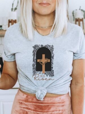 He Is Risen T-shirt | Graphic Top