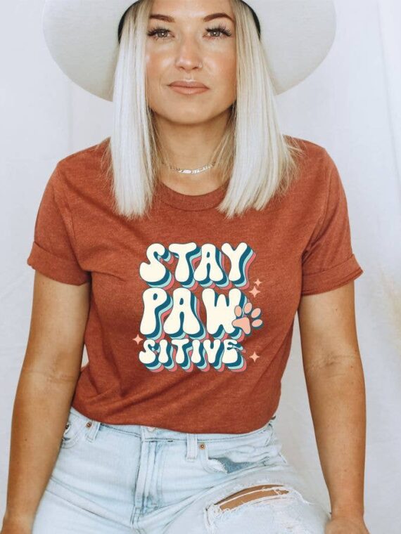 Stay Paw Sitive T-shirt | Graphic Tee