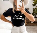 Girl Mama T-shirt | Graphic Shirts