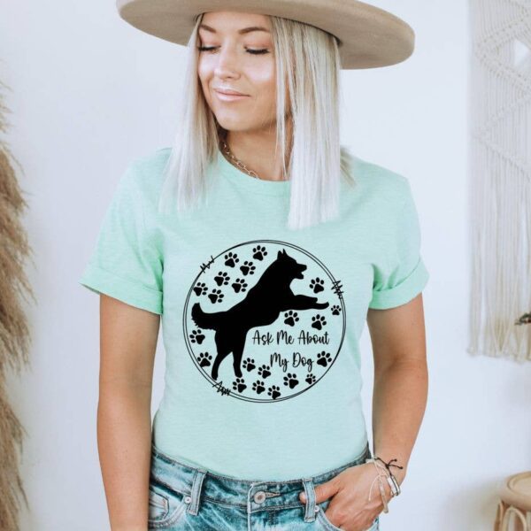 Ask Me About My Dog T-shirt | Graphic Top