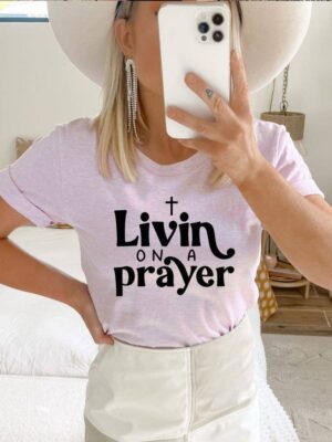 Livin On A Prayer T-shirt | Graphic Shirt