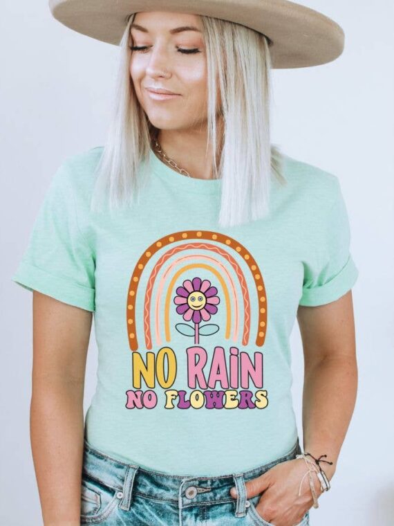 No Rain No Flowers T-shirt | Graphic Top