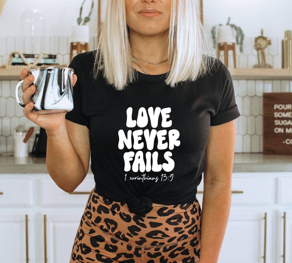 Love Never Fails T-shirt | Graphic T-shirts