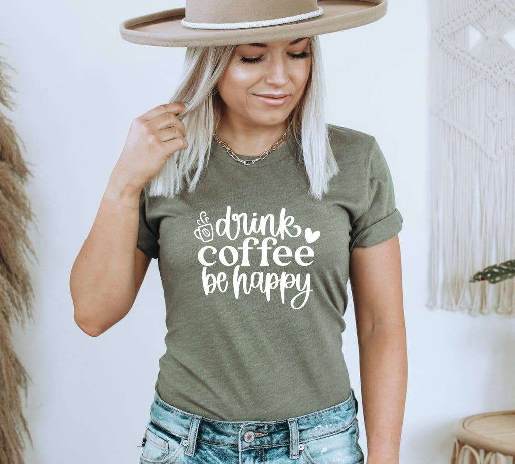 Drink Coffee And Be Happy T-shirt | Graphic Top