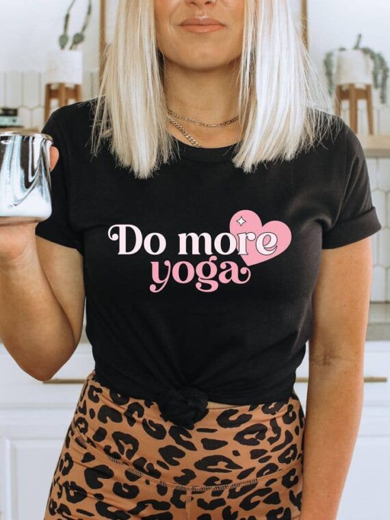 Do More Yoga T-shirt | Graphic Tee
