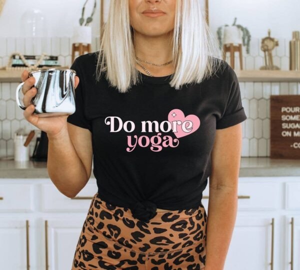 Do More Yoga T-shirt | Graphic Tee