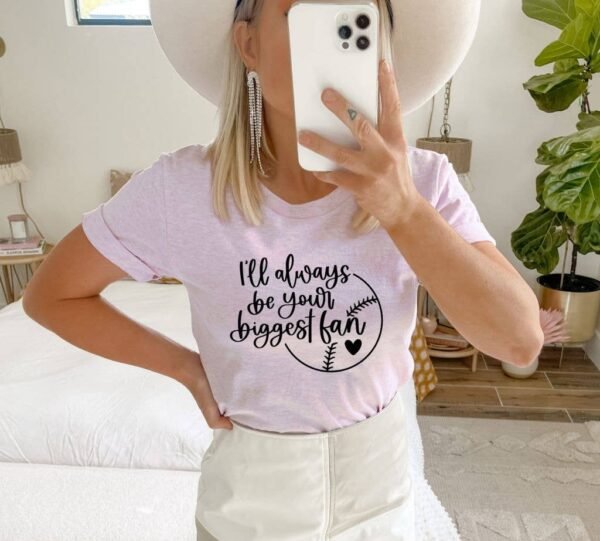 I'll Always Be Your Biggest Fan T-shirt | Graphic T-shirt
