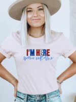 I'm Here You're Welcome T-shirt | Graphic Tee