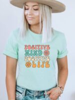 Positive Mind Positive Life T-shirt | Graphic Tee