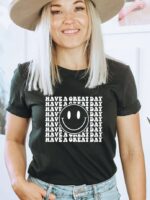 Have a Great Day T-shirt | Graphic Tee