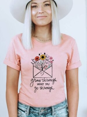 Grow Through What You Go Through T-shirt | Women's Top