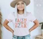 Faith Over Fear T-shirt | Graphic Shirts
