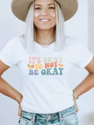 It's Ok Not To Be Ok T-shirt | Graphic Tee