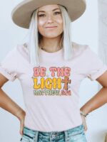 Be The Light T-shirt | Graphic Top