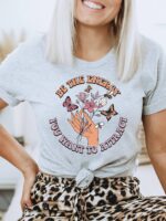 Be The Energy You Want To Attract T-shirt | Graphic Tee