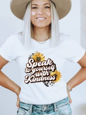 Speak To Yourself With Kindness T-shirt