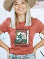 Dead Inside But Keeps Plants Alive T-shirt | Graphic Shirt