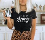 She Is Strong T-shirt | Women's Shirts