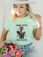 Drink Coffee Feel Alive T-shirt | Graphic Tee