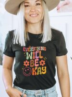 Everything Will Be Okay T-shirt | Graphic Tee